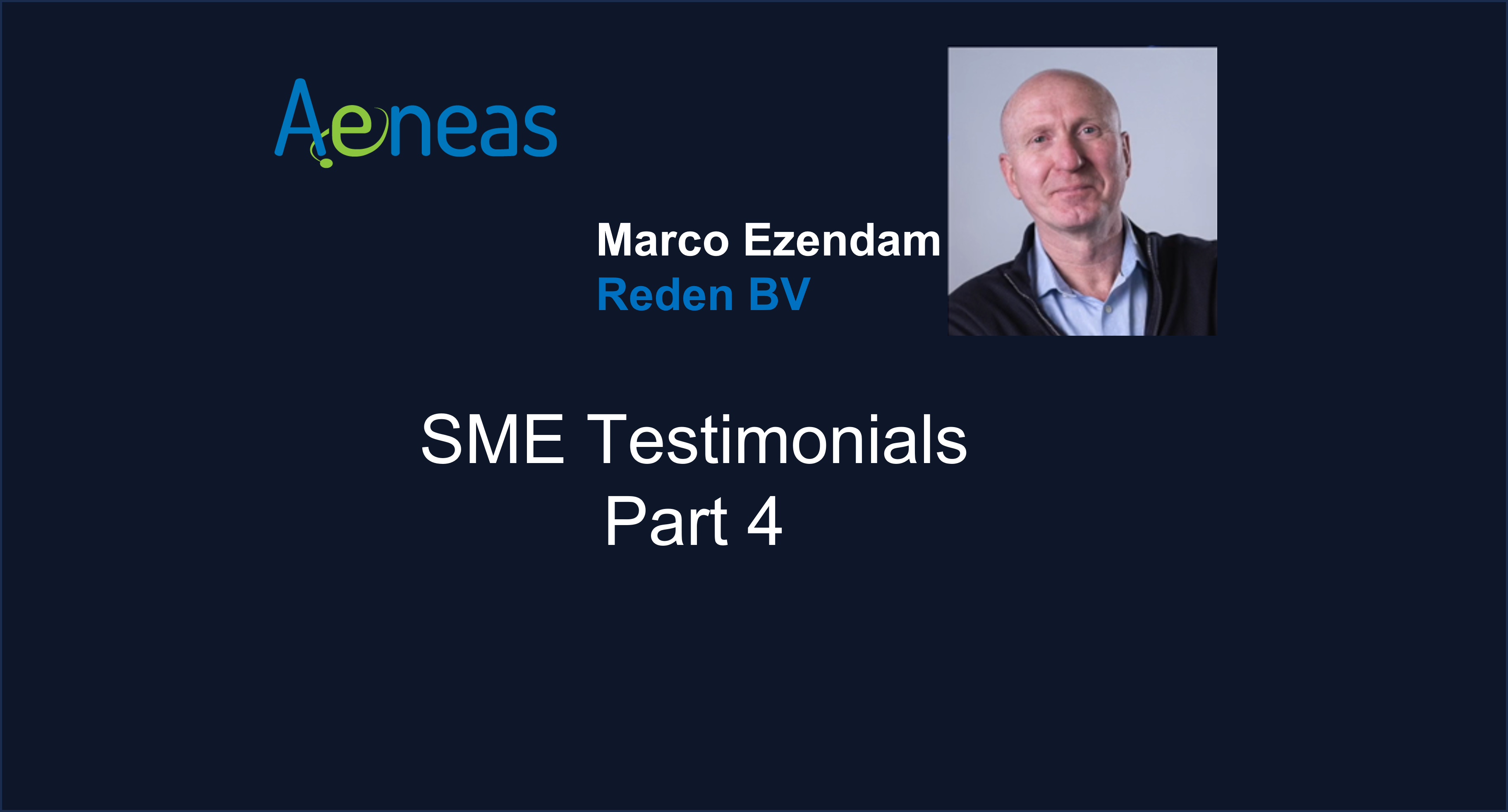 New video of SME testimonial series of interviews with AENEAS members is now available – Marco Ezendam from Reden BV