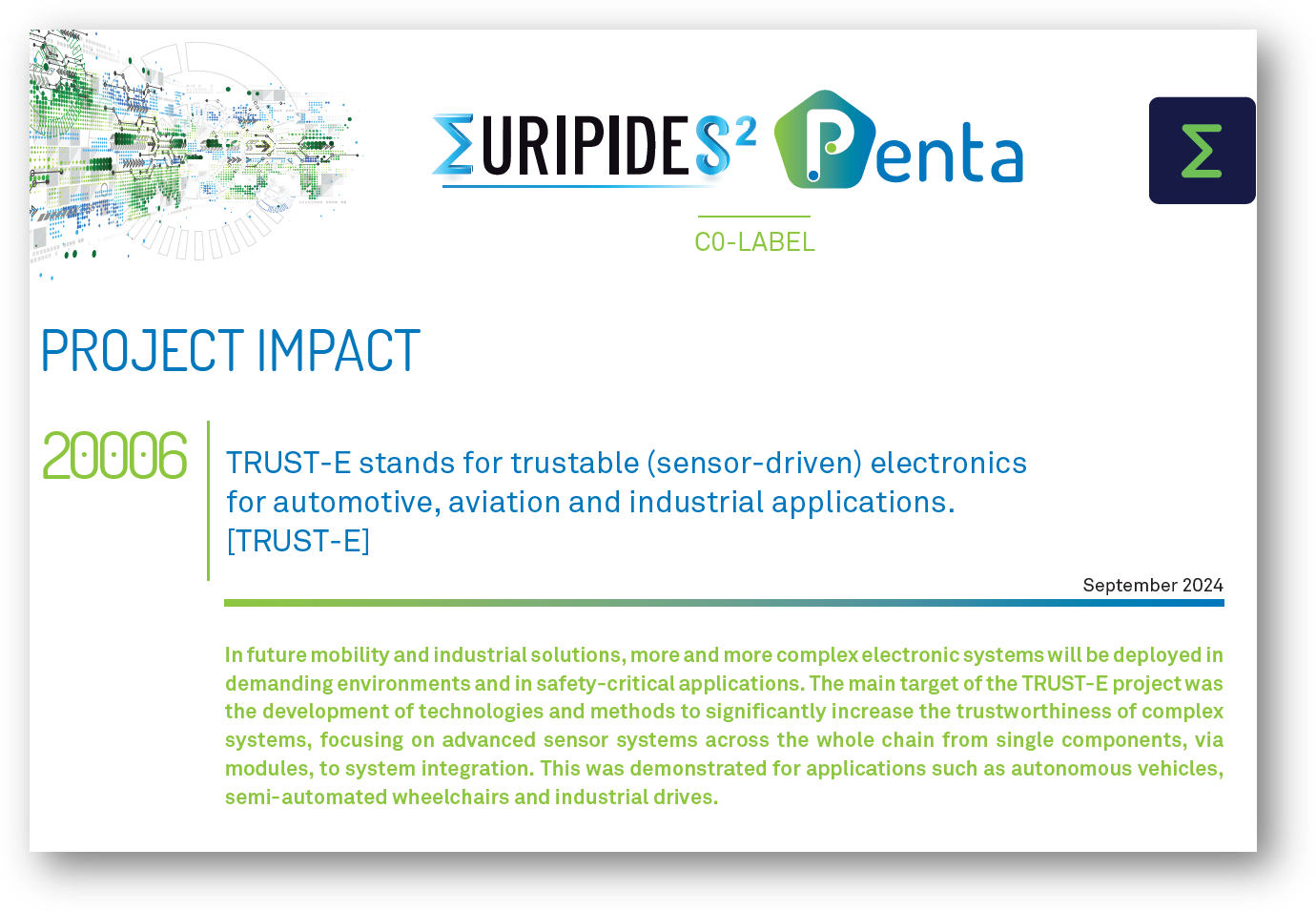 TRUST-E developed an advanced framework to enhance trustworthiness of complex electronic systems - More in the Project Impact